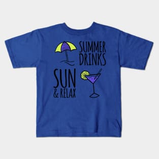 Summer drinks sun and relax enjoy life Kids T-Shirt